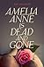 Amelia Anne Is Dead and Gone