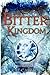 The Bitter Kingdom (Fire and Thorns, #3)