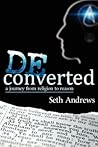 Book cover for Deconverted: a Journey from Religion to Reason