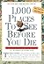 1,000 Places to See Before You Die by Patricia Schultz