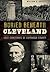 Buried Beneath Cleveland:: Lost Cemeteries of Cuyahoga County