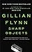 Sharp Objects by Gillian Flynn