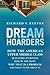 Dream Hoarders: How the American Upper Middle Class Is Leaving Everyone Else in the Dust, Why That Is a Problem, and What to Do About It