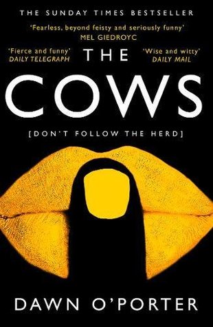 The Cows by Dawn O'Porter