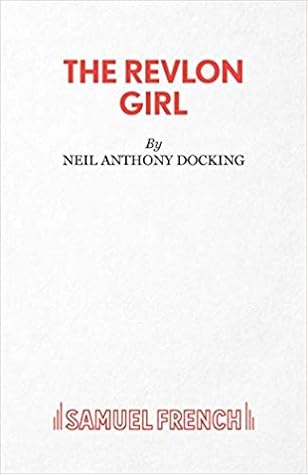 The Revlon Girl by Neil Anthony Docking