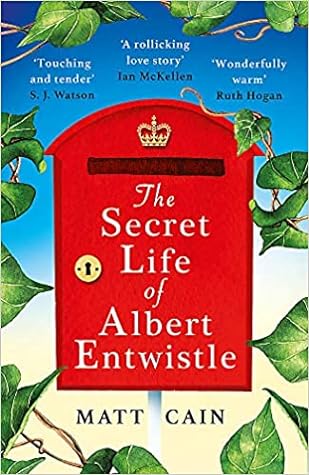 The Secret Life of Albert Entwistle by Matt Cain