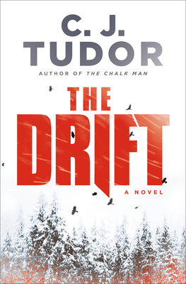 The Drift by C.J. Tudor