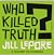 Who Killed Truth?: A History of Evidence