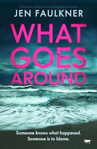 What Goes Around by Jen Faulkner