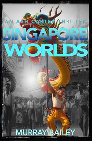 Singapore Worlds by Murray Bailey