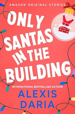 Only Santas in the Building (Under the Mistletoe Collection, #5)