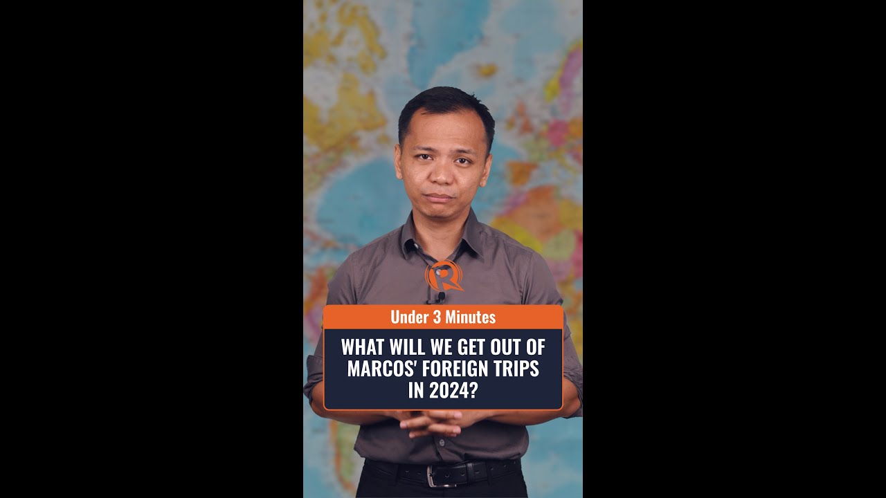 [Under 3 Minutes] What will we get out of Marcos' foreign trips in 2024?