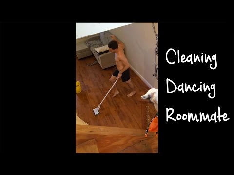 Cleaning Dancing Roommate