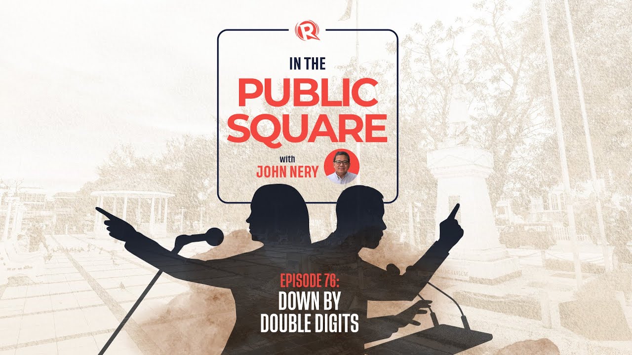 In The Public Square with John Nery: Down by double digits