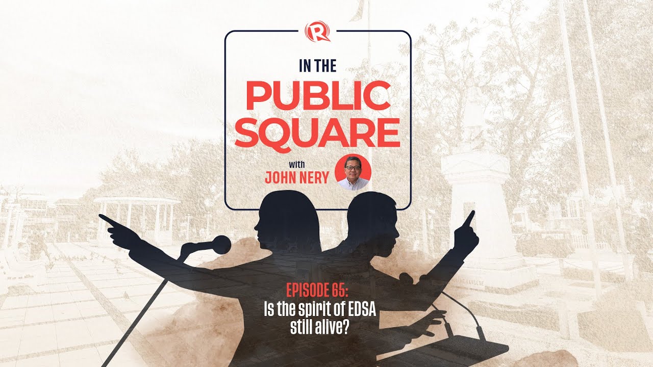 In The Public Square: Is the spirit of EDSA still alive?