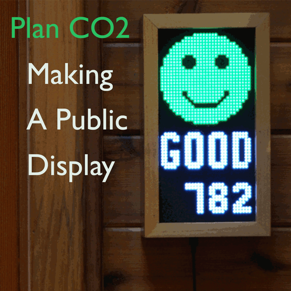 Plan CO2: Making A Public Display