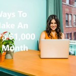 Job ideas for how to make an extra $1000 a month. Ideas for How to Make an Extra $1000 a Month