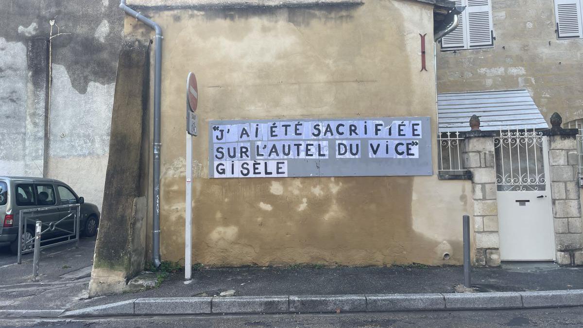 The words of Gisèle Pelicot - "I was sacrificed on the altar of vice" - have been put up in a street in Avignon