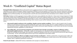 Week 8 - “Conflicted Capital” Status Report
Revised Problem Statement: Chinese adversarial venture capital investments in ...