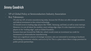 Jimmy Goodrich
- VP of Global Policy at Semiconductors Industry Association
- Key Takeaways:
- US only has 12% of semis ma...