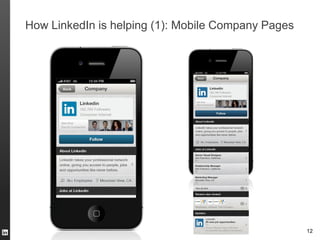 How LinkedIn is helping (1): Mobile Company Pages




                                                    12
 