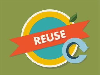 REUSE
 