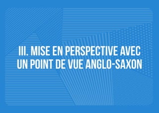 35III. Mise en perspective avec
un point de vue anglo-saxon
 