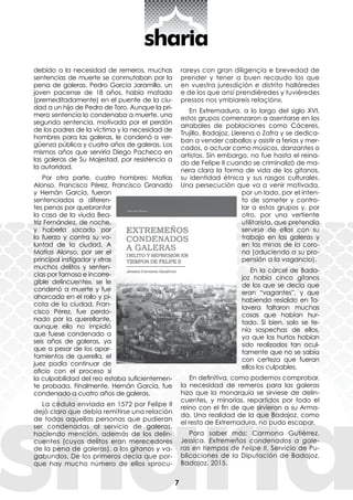 7
debido a la necesidad de remeros, muchas
sentencias de muerte se conmutaban por la
pena de galeras. Pedro García Jaramil...