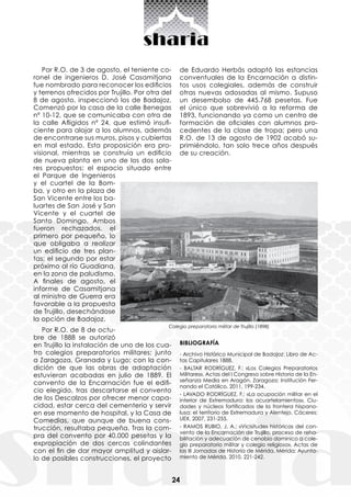 24
Por R.O. de 3 de agosto, el teniente co-
ronel de ingenieros D. José Casamitjana
fue nombrado para reconocer los edific...