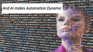 And AI makes Automation Dynamic
 