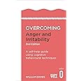 Overcoming Anger and Irritability: A Self-help Guide using Cognitive Behavioral Techniques (Overcoming Books): A self-help gu