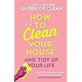 How To Clean Your House: Easy tips and tricks to keep your home clean and tidy up your life