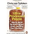 Ultra-Processed People: The Definitive #1 Bestseller You Need to Understand Ultra-Processed Food