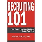 Recruiting 101: The Fundamentals of Being a Great Recruiter