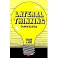 Lateral Thinking: Creativity Step by Step