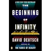 The Beginning of Infinity: Explanations That Transform the World