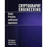 Cryptography Engineering: Design Principles and Practical Applications