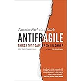 Antifragile: Things That Gain from Disorder (Incerto)