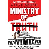 Ministry of Truth: Democracy, Reality, and the Republicans' War on the Recent Past