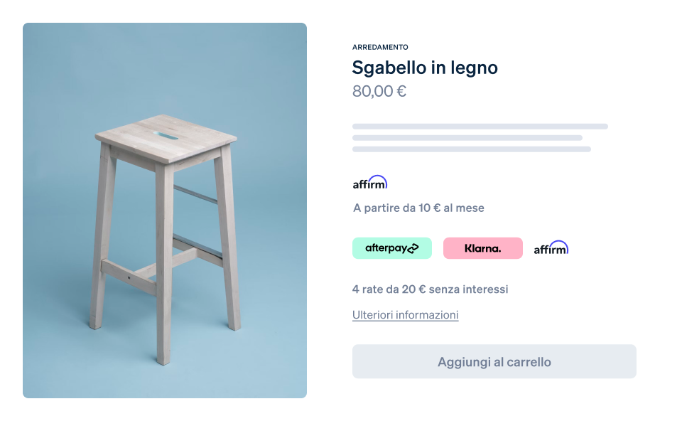 payment-method-messaging.latin-it-IT@2x - A checkout experience for an e-commerce site purchasing a wooden stool. The checkout elements show buy now, pay later options Afterpay, Klarna and Affirm.