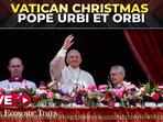 LIVE | Pope Francis delivers his 'Urbi et Orbi' message and blessing on Christmas Day