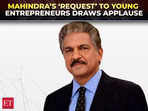 Anand Mahindra’s ‘request’ to young entrepreneurs draws applause; 'Allow me to invest…'