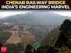 Jammu-Kashmir: Get ready for breath-taking views from world’s highest Chenab Railway Bridge