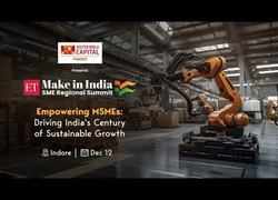 Make in India SME Regional Summit, Indore: Empowering MSMEs for India's sustainable growth