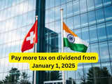 Switzerland MFN withdrawal: Pay 10% tax instead of 5% on dividend income from January 1, 2025; know how it will impact taxpayers