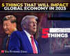 5 trends that will impact global economy in 2025:Image