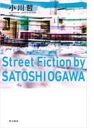 Street Fiction by SATOSHI OGAWA