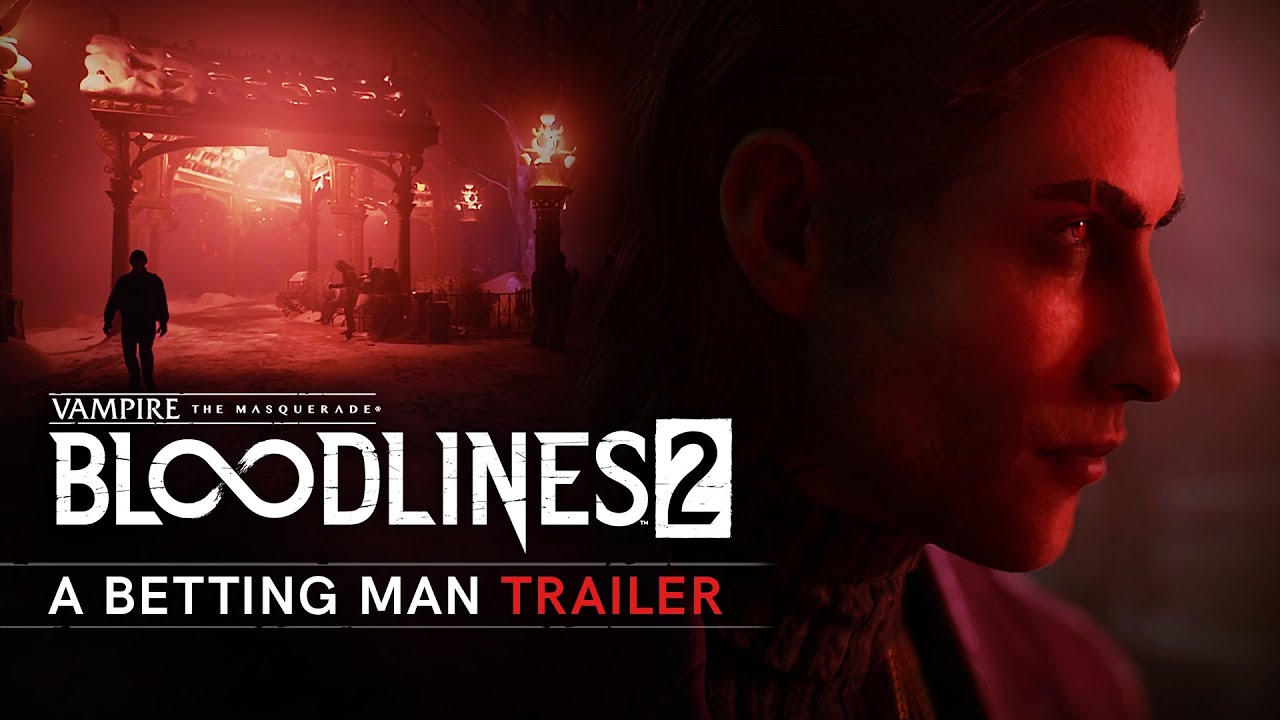 Vampire: The Masquerade - Bloodlines 2 - ‘A Betting Man’ Trailer - YouTube