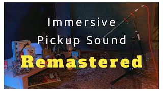 Immersive Pickup Sounds - 2024 Remaster Release