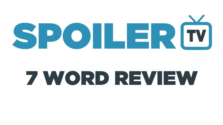 7 Word Review - 24 Apr to 30 Apr - Review your shows in 7 words